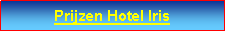 Text Box: Prijzen Hotel Iris 